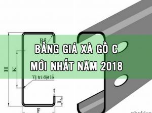 giá xà gồ c 2018 mới nhất hôm nay